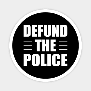 Defund The Police Magnet